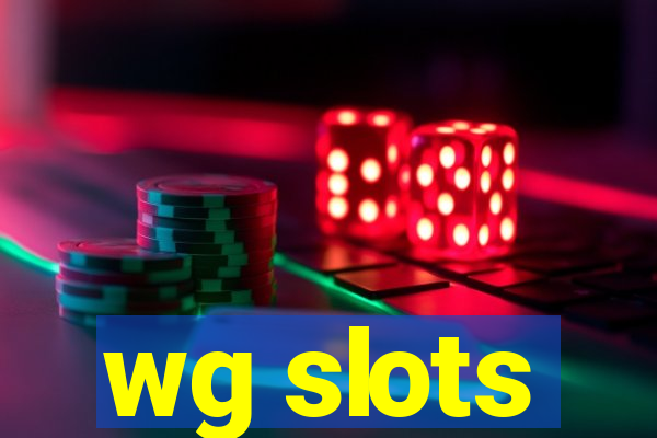 wg slots